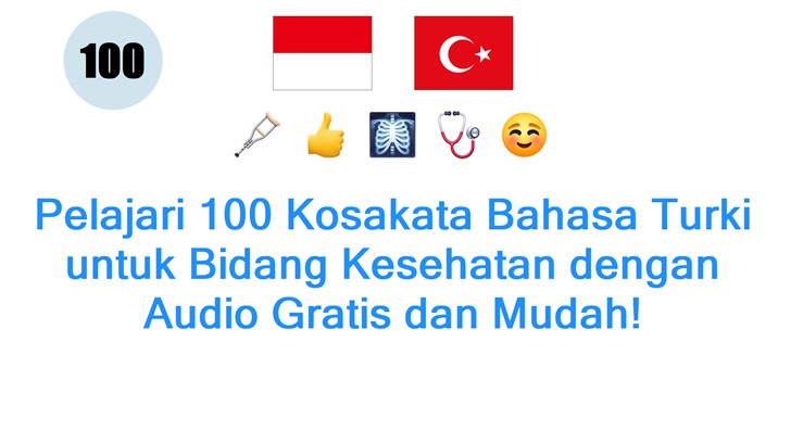 Pelajari 100 Kosakata Bahasa Turki untuk Bidang Kesehatan dengan Audio Gratis dan Mudah!